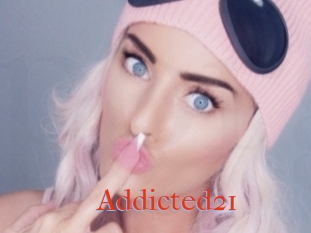 Addicted21