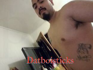 Datboisticks