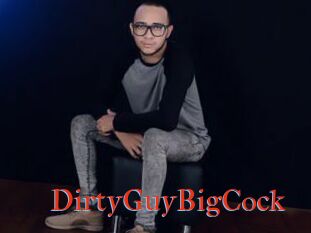 DirtyGuyBigCock