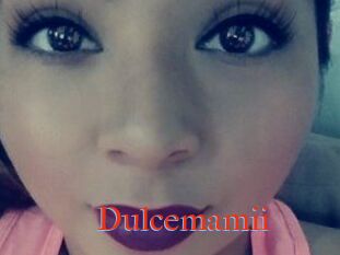 Dulcemamii