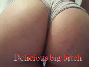 Delicious_big_bitch