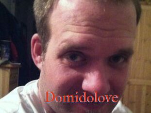 Domidolove