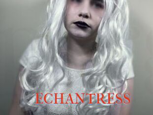 ECHANTRESS