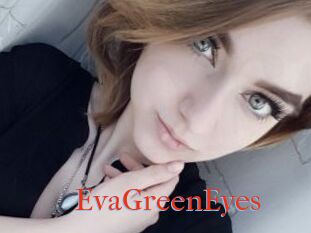 EvaGreenEyes