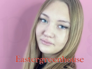 Eastergreenhouse