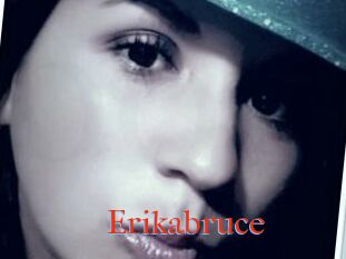 Erikabruce