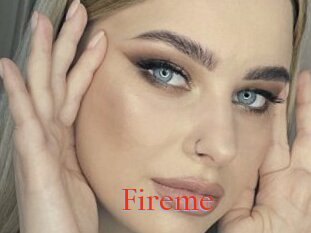 Fireme