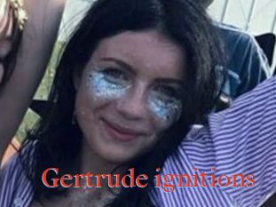 Gertrude_ignitions