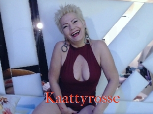 Kaattyrosse