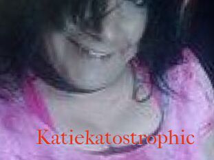 Katiekatostrophic