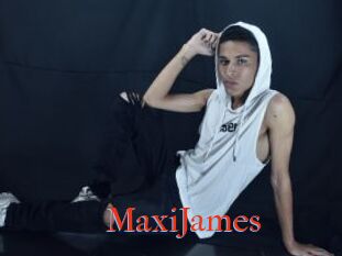 MaxiJames