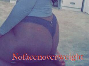 Nofacenoverweight