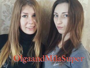 OlgaandMilaSuper