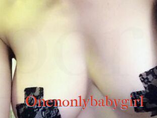 Onenonlybabygirl