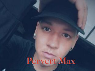 Pervert_Max