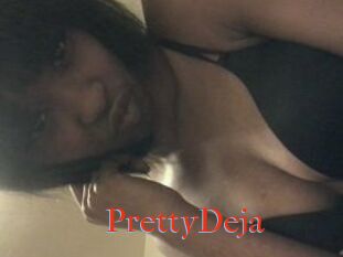 PrettyDeja