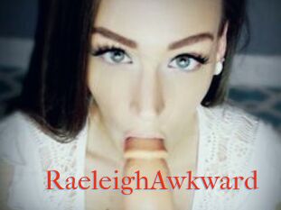 RaeleighAwkward