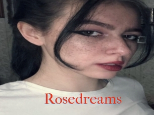 Rosedreams