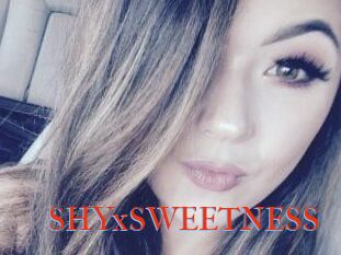 SHYxSWEETNESS