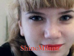 ShineMilana