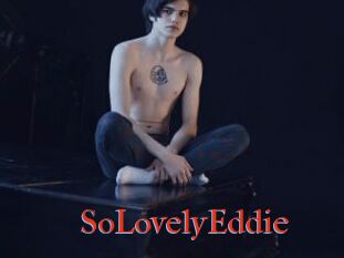 SoLovelyEddie