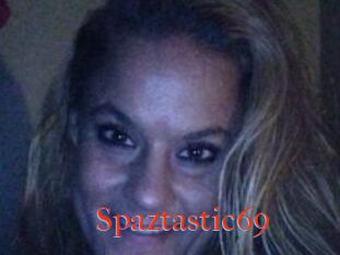 Spaztastic69