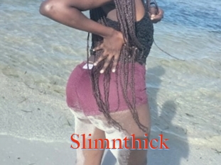 Slimnthick