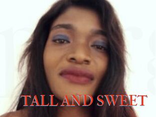 TALL_AND_SWEET