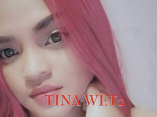 TINA_WET2