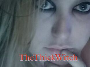 TheThickWitch