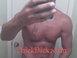 ThickDick2cum