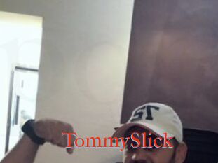 TommySlick