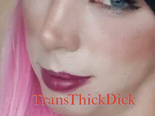 TransThickDick