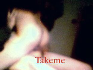 Takeme