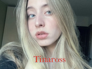 Tinaross