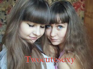 Twocutesexy