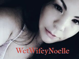 WetWifeyNoelle