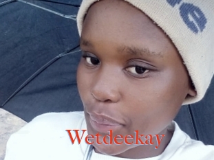 Wetdeekay