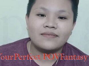 YourPerfect_POVFantasy