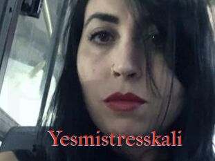 Yesmistresskali