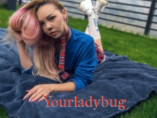 Yourladybug