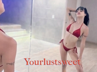 Yourlustsweet